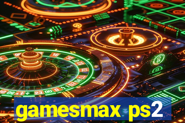 gamesmax ps2